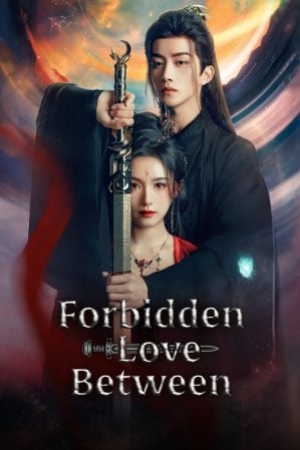 Forbidden Love Between (2024) อุบัติรัก NPC (ซับไทย)